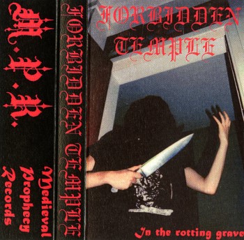 FORBIDDEN TEMPLE - In The Rotting Grave
