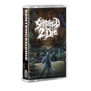 SENTENCED 2 DIE - Parasitic Infection