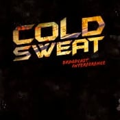 COLD SWEAT - Broadcast Interference