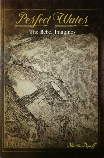 MARTIN POPOFF - Perfect Water: The Rebel Imaginos