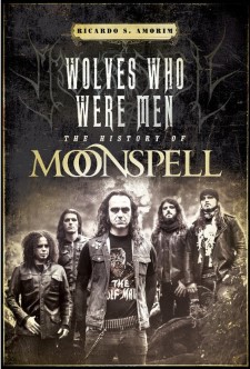 MOONSPELL - Wolves Who Were Men: The History Of Moonspell
