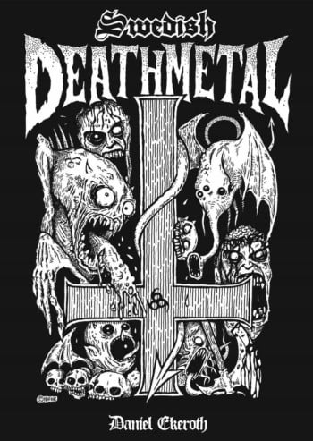 SWEDISH DEATH METAL - By Daniel Ekeroth