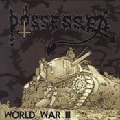 POSSESSED - World War Iii