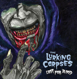 THE LURKING CORPSES - Lust For Blood