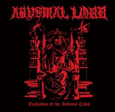 ABYSMAL LORD - Exaltation Of The Infernal Cabal