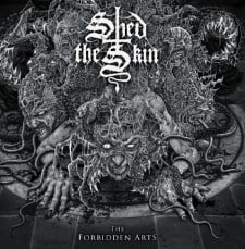 SHED THE SKIN - The Forbidden Arts