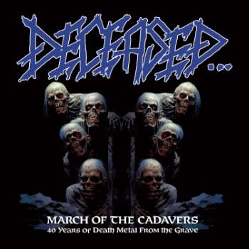 DECEASED - March Of The Cadavers: 40 Years Of Death Metal From The Grave
