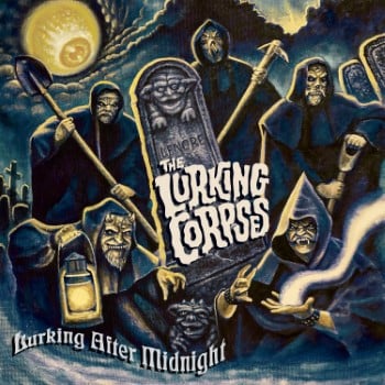 THE LURKING CORPSES - Lurking After Midnight