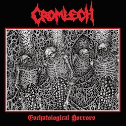 CROMLECH - Eschatological Horrors