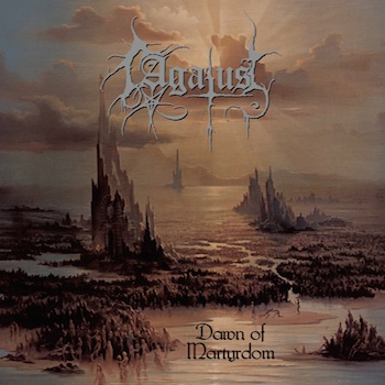 AGATUS - Dawn Of Martyrdom