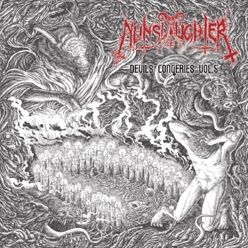 NUNSLAUGHTER - Devil's Congeries Vol. 5