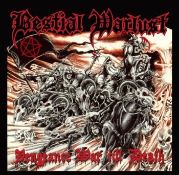 BESTIAL WARLUST - Vengeance War 'till Death