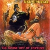 NECROPHAGIA - The Divine Art Of Torture