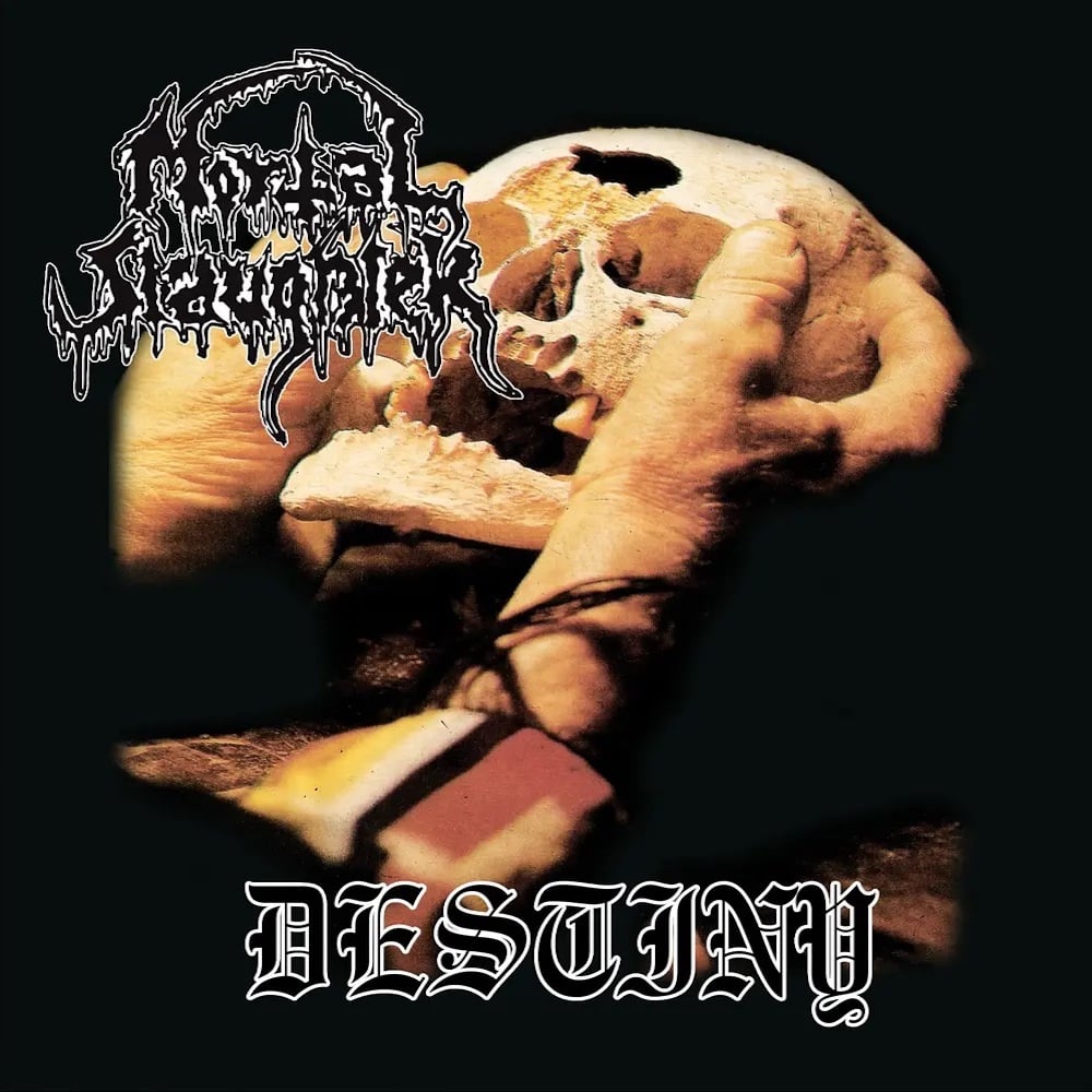 MORTAL SLAUGHTER - Destiny / Roots Of Evil