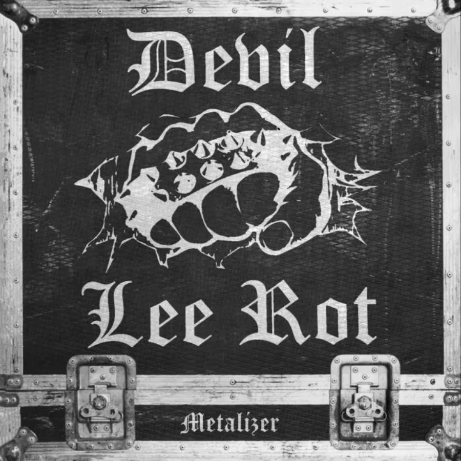 DEVIL LEE ROT - Metalizer