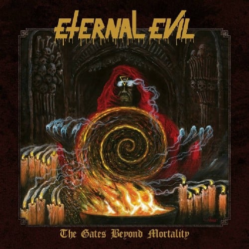 ETERNAL EVIL - The Gates Beyond Mortality