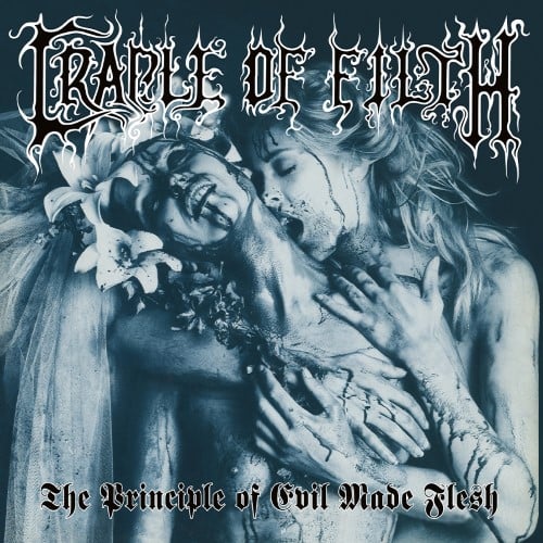 CRADLE OF FILTH - The Principle Of Evil Made Flesh