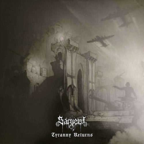 SARGEIST - Tyranny Returns