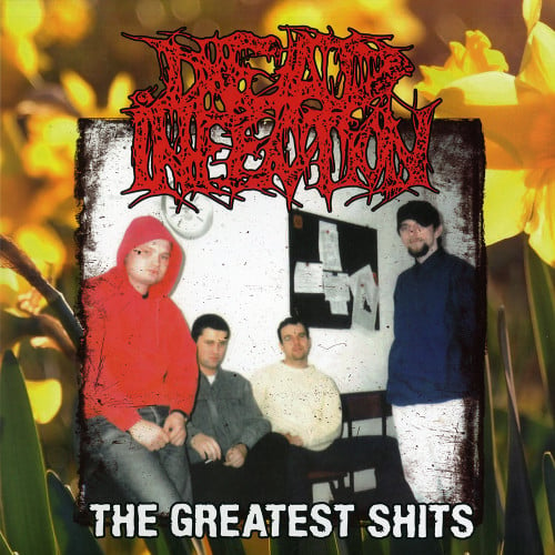 DEAD INFECTION - The Greatest Shits