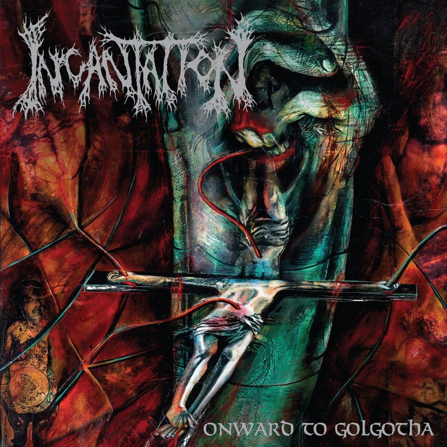 INCANTATION - Onward To Golgotha