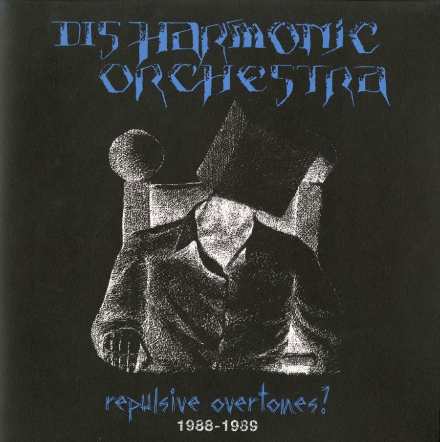 DISHARMONIC ORCHESTRA - Repulsive Overtones  1988-1989