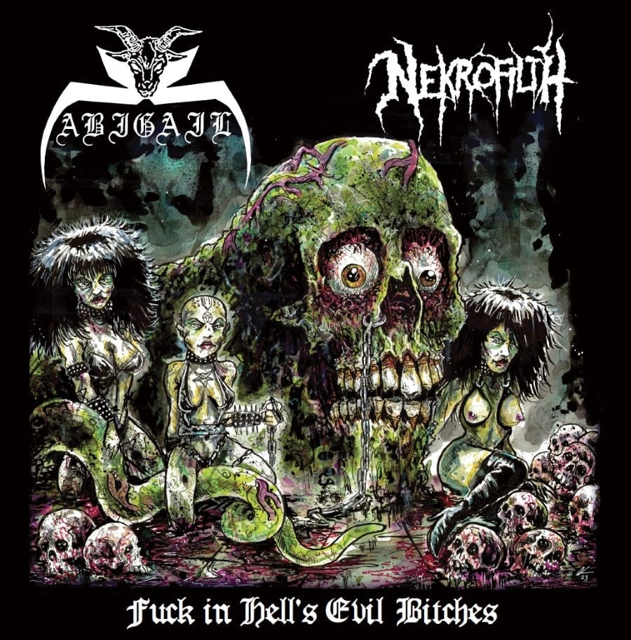 ABIGAIL / NEKROFILTH - Fuck In Hell's Evil Bitches