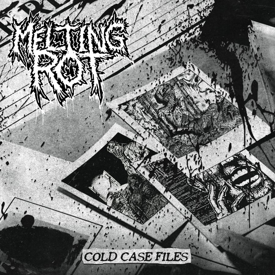 MELTING ROT - Cold Case Files