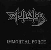 MUTILATOR - Immortal Force