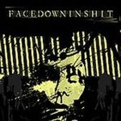 FACEDOWNINSHIT - Nothing Positive, Only Negative