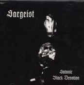 SARGEIST - Satanic Black Devotion