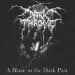 DARKTHRONE - A Blaze In The Dark Past