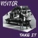 VISITOR - Take It