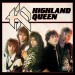 HIGHLAND QUEEN - Highland Queen