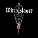 WITCH SLAYER - Witchslayer