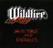WILDFIRE - Brute Force And Ignorance