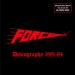 FORCE - Discography 1981-84