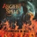 ANCIENT SPELL - Forever In Hell