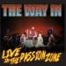 THE WAY IN - Live In The Passion Zone