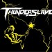 THUNDERSLAVE - Thunderslave