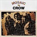 CROW - Mosaic