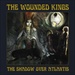 THE WOUNDED KINGS - The Shadow Over Atlantis