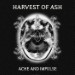HARVEST OF ASH - Ache And Impulse