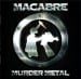 MACABRE - Murder Metal