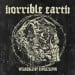 HORRIBLE EARTH - Weakened By Civilization