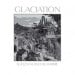 GLACIATION - Sur Les Falaises De Marbres