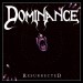 DOMINANCE - Resurrected