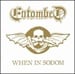ENTOMBED - When In Sodom
