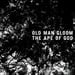 OLD MAN GLOOM - The Ape Of God #2