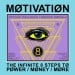 MOTIVATION - The Infinite 8 Steps To Power / Money / More