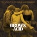 BROWN ACID - The Twentieth Trip
